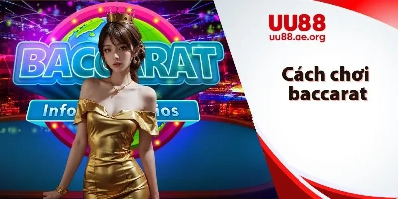 Cách chơi baccarat