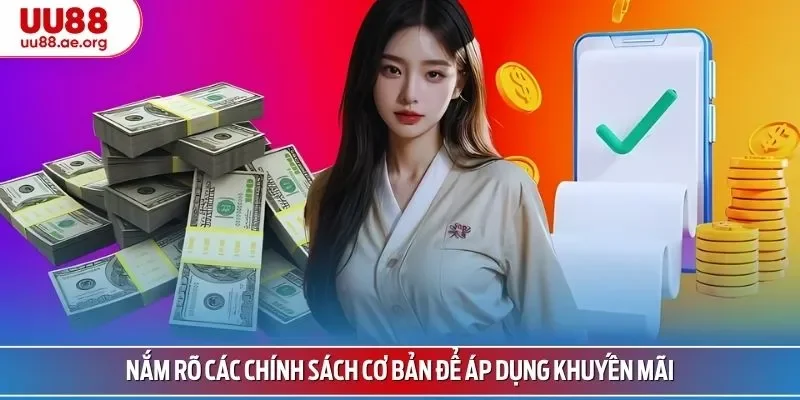 Nắm rõ các chính sách cơ bản để áp dụng khuyến mãi