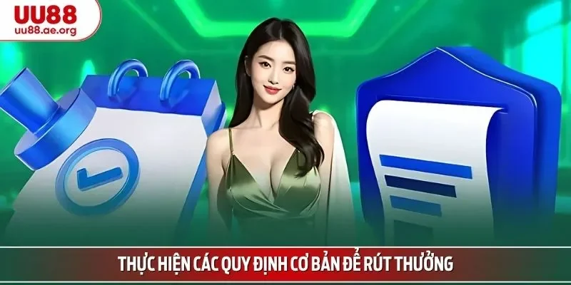 Thực hiện các quy định cơ bản để rút thưởng