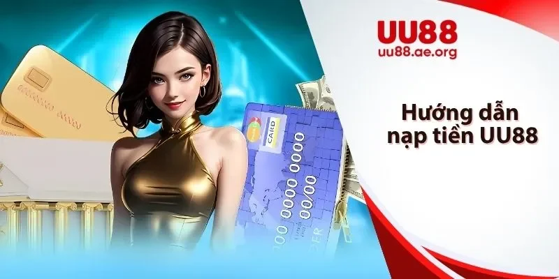 Hướng dẫn nạp tiền UU88