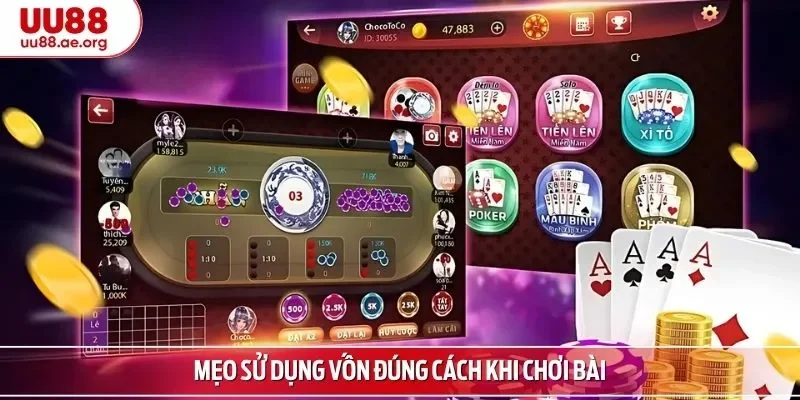 Mẹo sử dụng vốn đúng cách khi chơi bài