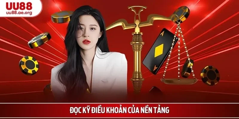 Đọc kỹ điều khoản của nền tảng