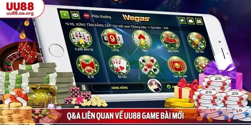 Q&A liên quan về UU88 game bài mới